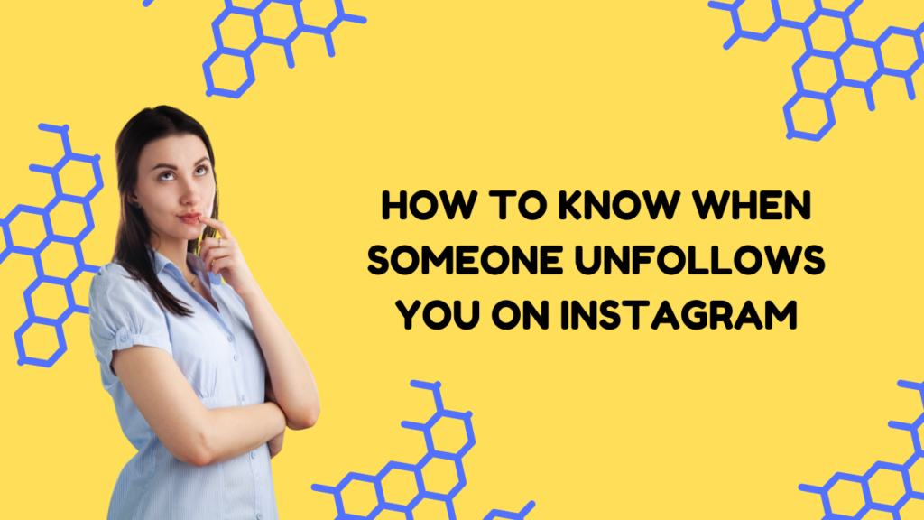 How to Know When Someone Unfollows You on Instagram