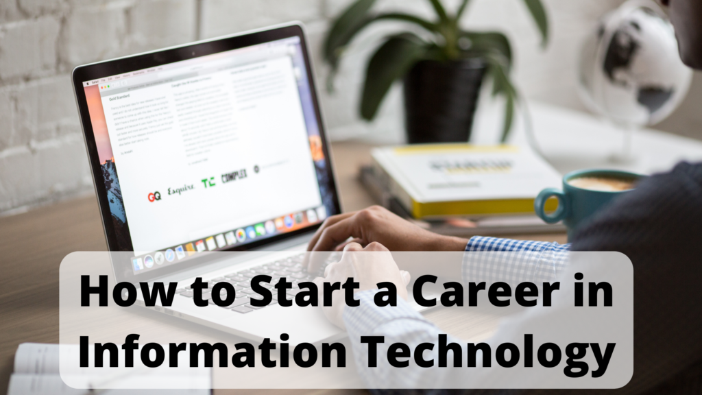 How to Start a Career in Information Technology