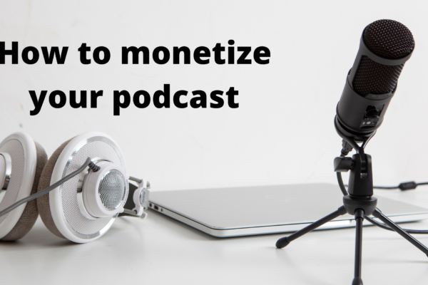 How to monetize your podcast￼